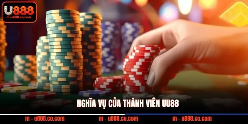 Miễn trừ trách nhiệm U888 2 Nghĩa vụ của thành viên UU88