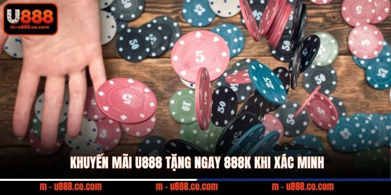 Khuyến mãi U888 chất chơi, tặng tiền tỷ khi săn hũ cực cháy 1 Khuyến mãi U888 tặng ngay 888K khi xác minh